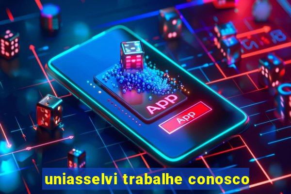 uniasselvi trabalhe conosco