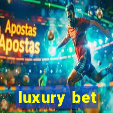 luxury bet