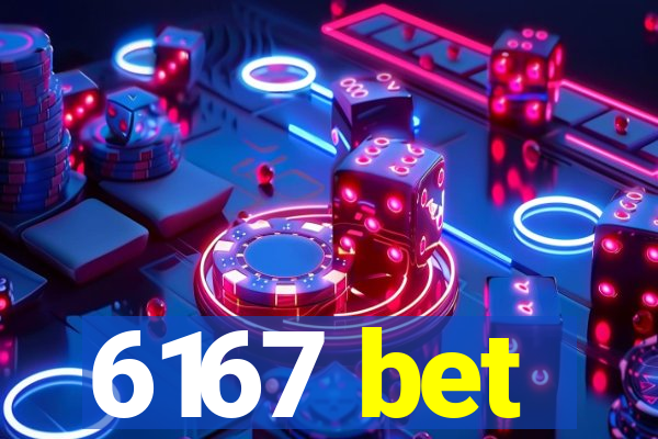 6167 bet