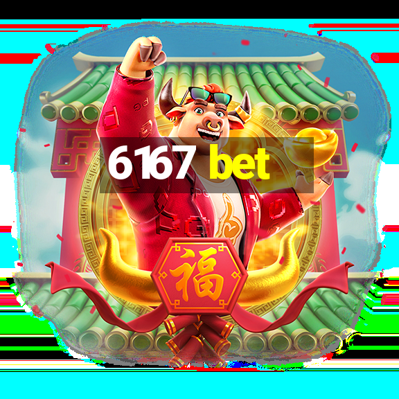 6167 bet