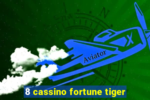 8 cassino fortune tiger