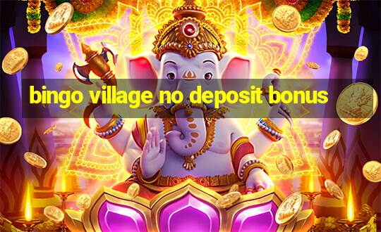 bingo village no deposit bonus