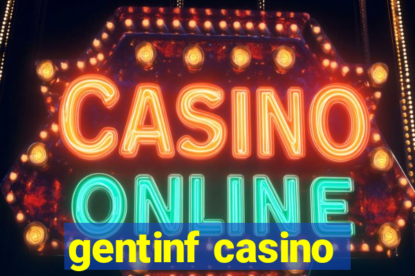 gentinf casino