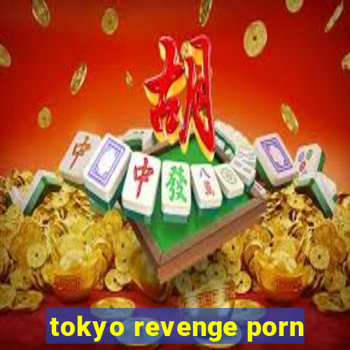 tokyo revenge porn