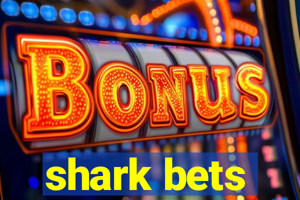 shark bets