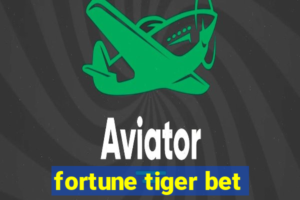 fortune tiger bet