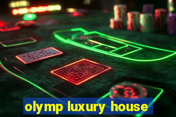 olymp luxury house