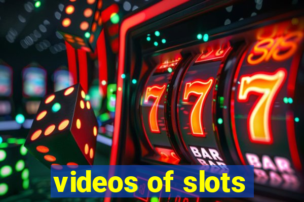 videos of slots