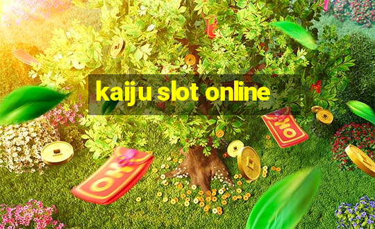 kaiju slot online