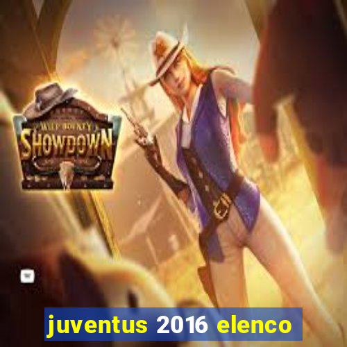 juventus 2016 elenco