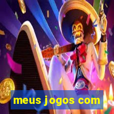 meus jogos com