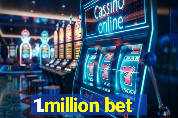 1.million bet