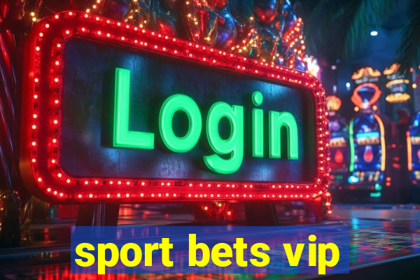 sport bets vip