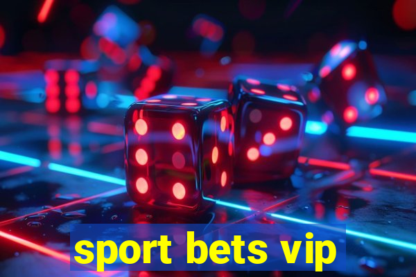 sport bets vip