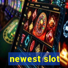 newest slot