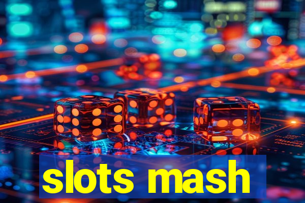 slots mash