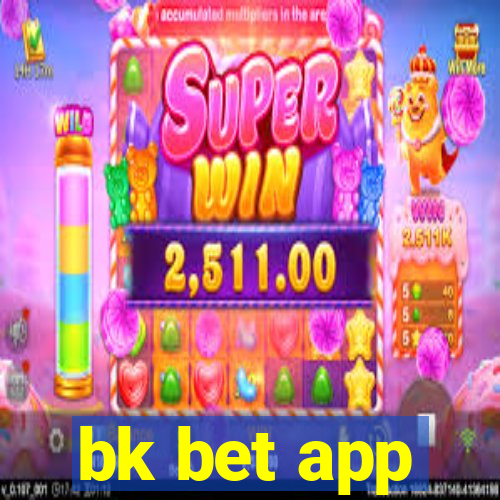 bk bet app