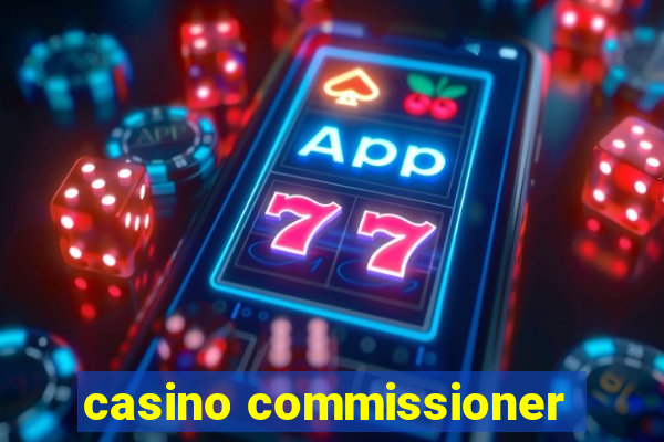 casino commissioner