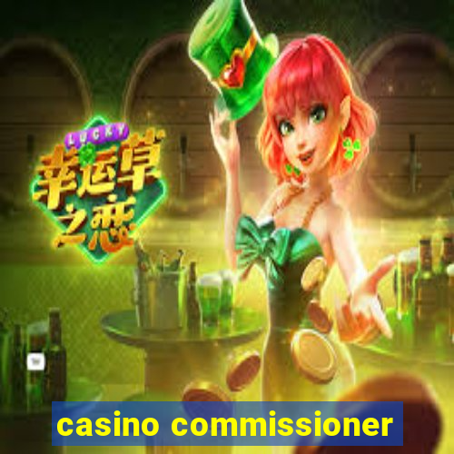 casino commissioner