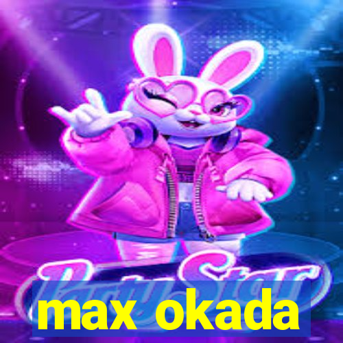 max okada