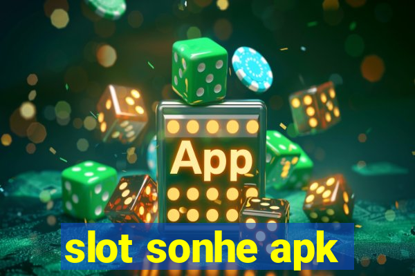 slot sonhe apk