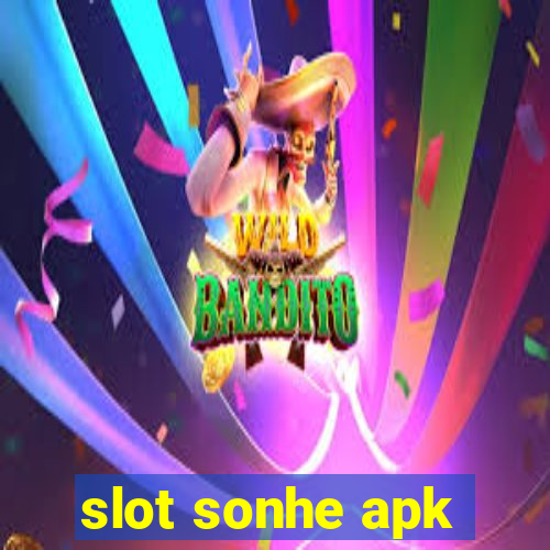 slot sonhe apk