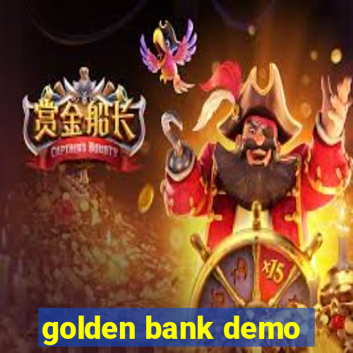 golden bank demo