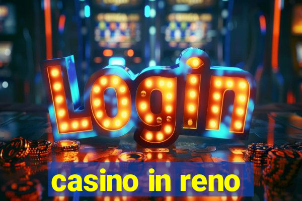 casino in reno