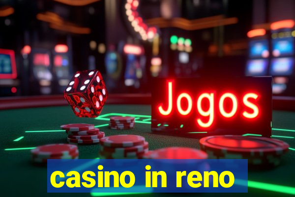 casino in reno