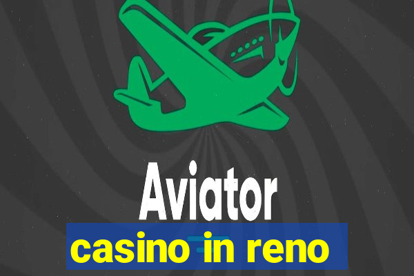 casino in reno