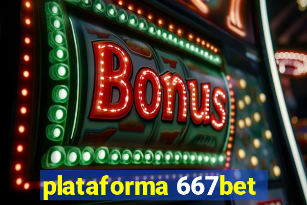 plataforma 667bet