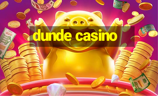 dunde casino