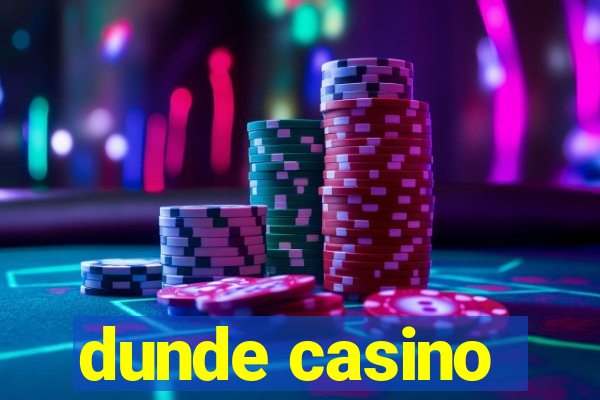 dunde casino