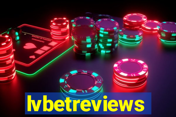 lvbetreviews