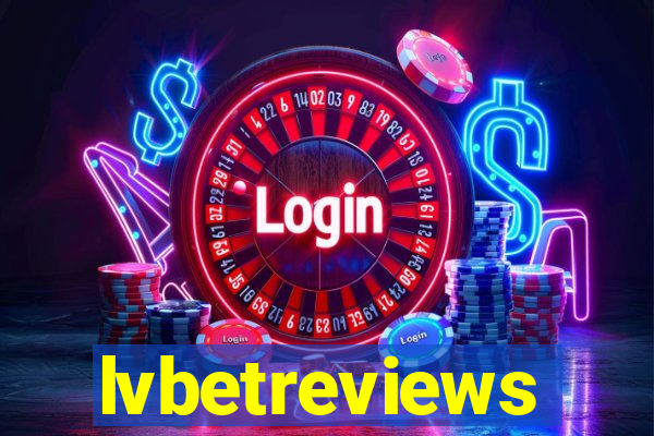 lvbetreviews