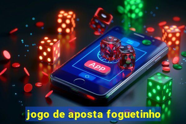 jogo de aposta foguetinho