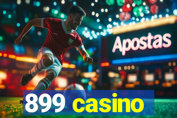 899 casino