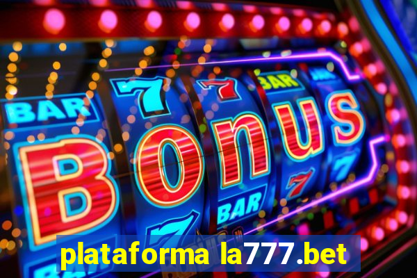 plataforma la777.bet