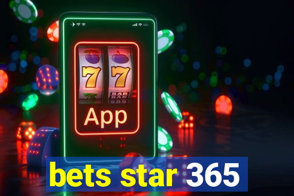 bets star 365