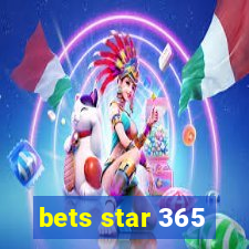 bets star 365