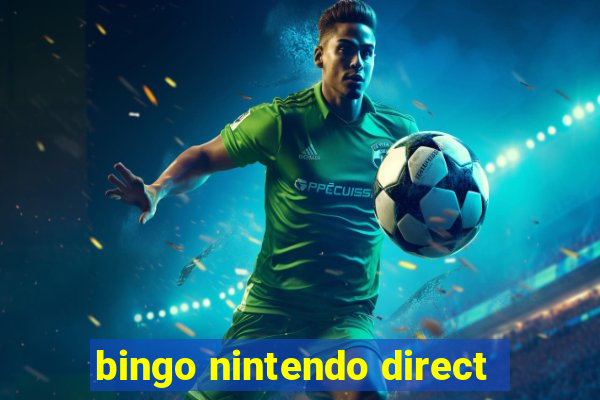 bingo nintendo direct