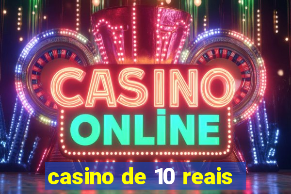 casino de 10 reais