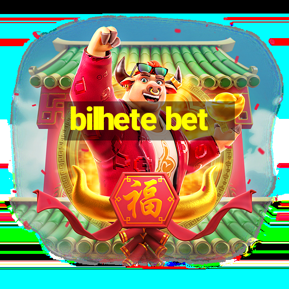 bilhete bet