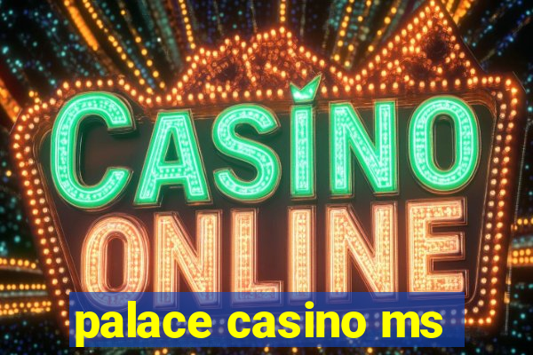 palace casino ms