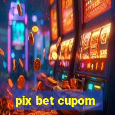 pix bet cupom