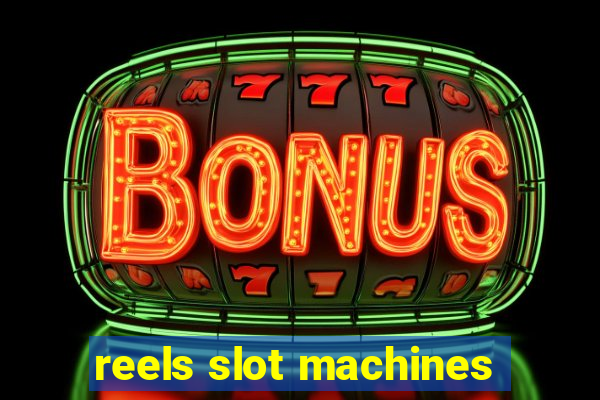 reels slot machines