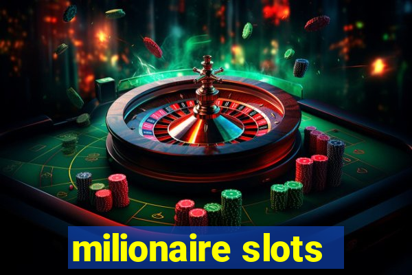 milionaire slots