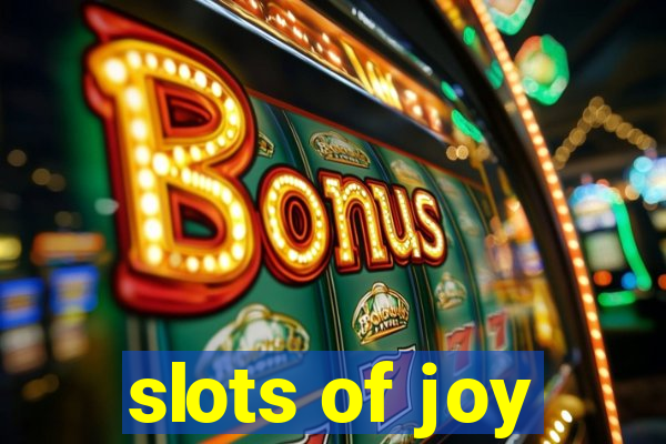 slots of joy