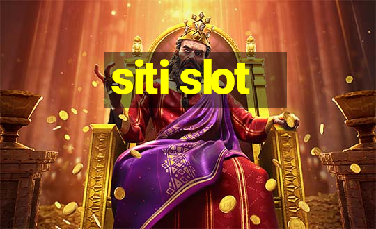 siti slot