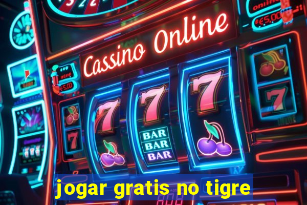 jogar gratis no tigre